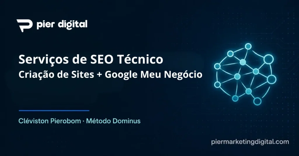 Serviços de SEO técnico da Pier Digital: criação de sites e Google Meu Negócio